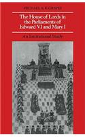 House of Lords in the Parliaments of Edward VI and Mary I