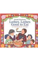 Latkes, Latkes, Good to Eat