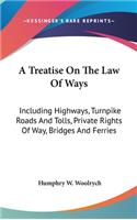 Treatise On The Law Of Ways
