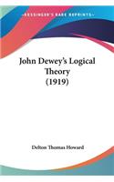 John Dewey's Logical Theory (1919)