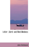 Letter-, Word- And Mind-Blindness