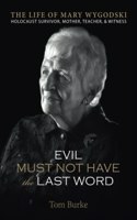 Evil Must Not Have the Last Word