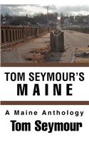 Tom Seymour's Maine