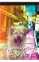 Runaway Rudy: A Dog's Story(English)