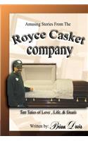 Amusing Stories From The Royce Casket Company