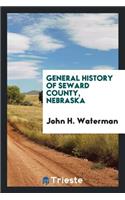 General History of Seward County, Nebraska