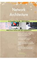 Network Architecture A Complete Guide - 2019 Edition