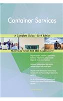 Container Services A Complete Guide - 2019 Edition