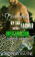 Tempted by the Jaguar #4: Infiltration (Riverford Shifters)