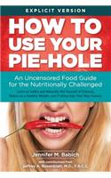 How to Use Your Pie-Hole