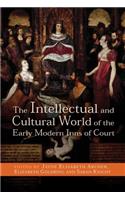 Intellectual and Cultural World of the Early Modern Inns of Court