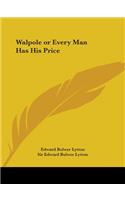 Walpole or Every Man Has His Price