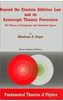 Beyond the Einstein Addition Law and Its Gyroscopic Thomas Precession