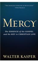 Mercy: The Essence of the Gospel and the Key to Christian Life