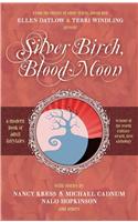 Silver Birch, Blood Moon