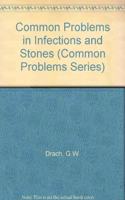 Common Problems in Infections and Stones (Common Problems Series)