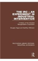 The IRC - An Experiment in Industrial Intervention