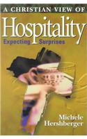A Christian View of Hospitality: Expecting Surprises