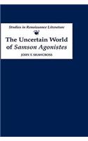 Uncertain World of 'Samson Agonistes'