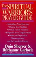 The Spiritual Warrior's Prayer Guide