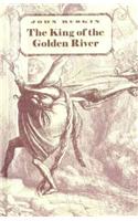 The King of the Golden River : or the Black Brothers a Legend of Stiria