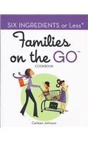 Six Ingredients or Less: Families on the Go