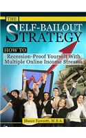 Self-Bailout Strategy - How To Recession-Proof Yourself With Multiple Online Income Streams