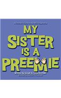 My Sister Is a Preemie