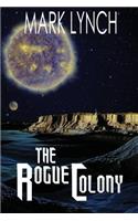 The Rogue Colony
