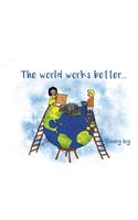 World Works Better