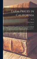 Farm Prices in California: (statistical Data, Supplementing Those Given in California Experiment Station Bulletin 569 ... and in Giannini Foundation of Agricultural Economics 