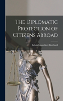 Diplomatic Protection of Citizens Abroad