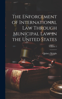 Enforcement of International Law Through Municipal Law in the United States; Volume 5