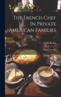 French Chef In Private American Families