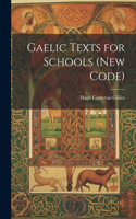 Gaelic Texts for Schools (New Code)