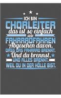 Ich Bin Chorleiter Das Ist So Einfach Wie Fahrradfahren. Abgesehen Davon, Dass Das Fahrrad brennt. Und Du Brennst. Und Alles Brennt. Weil Du In Der Hölle Bist.