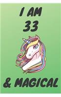 I Am 33 And Magical: Unicorn 33rd Birthday Journal Present / Gift for Women & Men Green Theme (6 x 9 - 110 Blank Lined Pages)