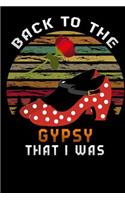 back to the gypsy that i was