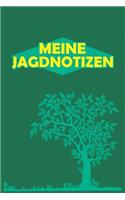 Meine Jagdnotizen: Jagdaufzeichnungen mit 120 Seiten tabellarische Aufzeichnungsvorlagen im bequemen und handlichen DIN A5 Format dokumentieren