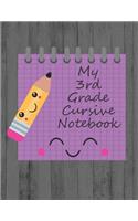 My 3rd Grade Cursive Notebook: Handwriting Notebook For Third Graders
