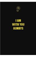 I am with you always