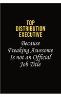 Top Distribution Executive Because Freaking Awesome Is Not An Official Job Title