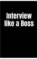 Interview Like a Boss