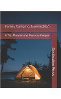 Family Camping Journal 2019: A Trip Planner and Memory Keeper