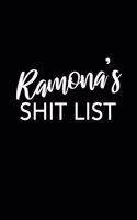 Ramona's Shit List: Ramona Gift Notebook - Funny Personalized Lined Note Pad for Women Named Ramona - Novelty Journal with Lines - Sarcastic Cool Office Gag Gift for Co