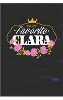 I'm The Favorite Clara: First Name Funny Sayings Personalized Customized Names Women Girl Mother's day Gift Notebook Journal