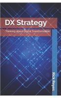DX Strategy: Thinking about Digital Transformation(1 Technology & Strategy)