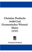 Christian Peschecks Arith-Und Geometrischer Wurtzel-Mann (1727)
