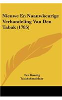 Nieuwe En Naauwkeurige Verhandeling Van Den Tabak (1785): (Chinese)