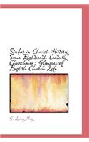 Studies in Church History Some Eighteenth Century Churchmen; Glimpses of English Church Life